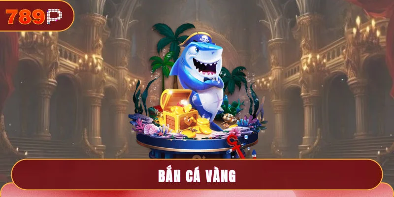 3 Bí Quyết Bắn Cá Vàng