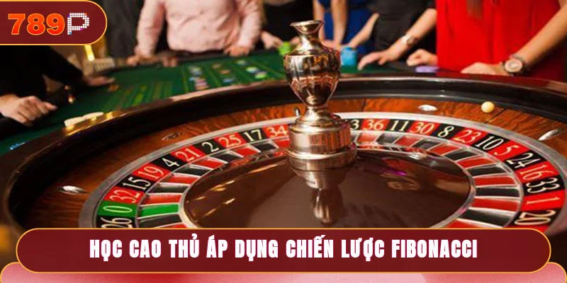 Học cao thủ áp dụng chiến lược Fibonacci
