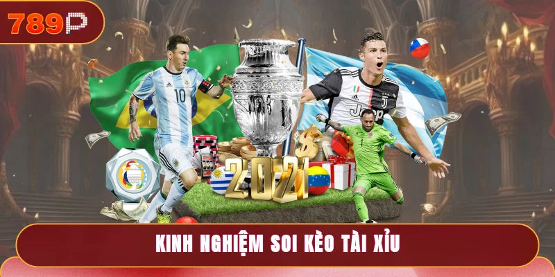 Kinh nghiệm soi kèo Tài Xỉu “đánh đâu trúng đó”