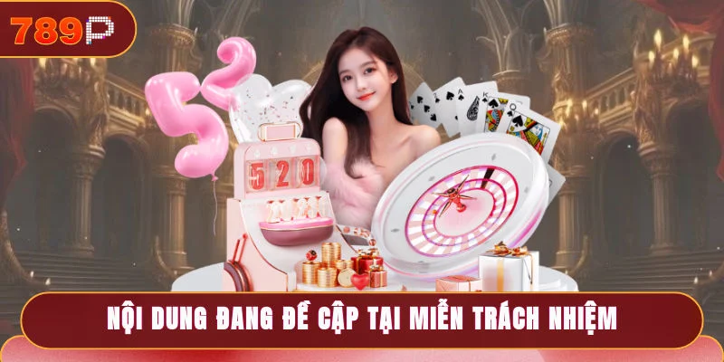 Nội dung đang đề cập tại miễn trách nhiệm