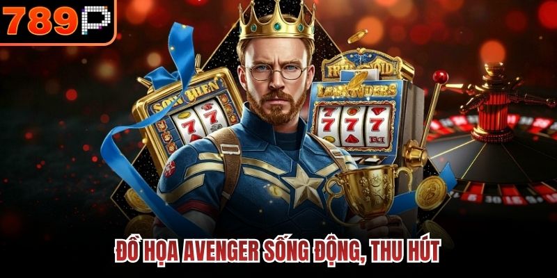 Đồ họa Avenger sống động, thu hút