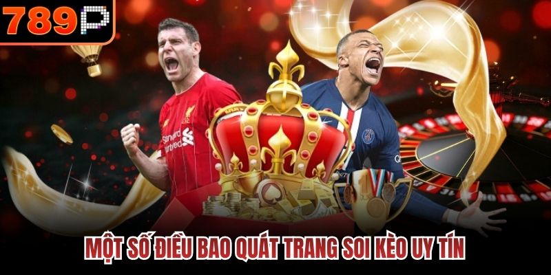 Một số điều bao quát trang soi kèo uy tín