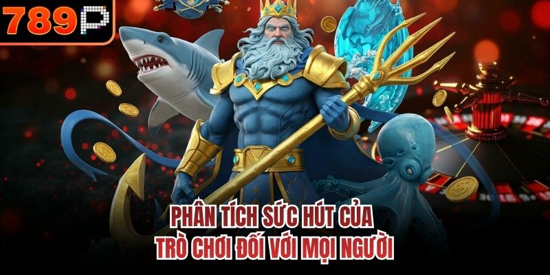 Phân tích sức hút của trò chơi đối với mọi người
