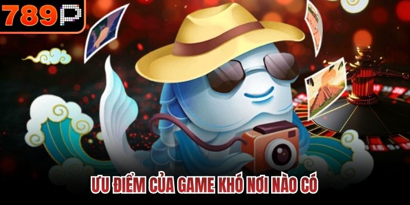 Ưu điểm của game khó nơi nào có